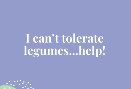 Image of quote 'I cant tolerate legumes... help!'