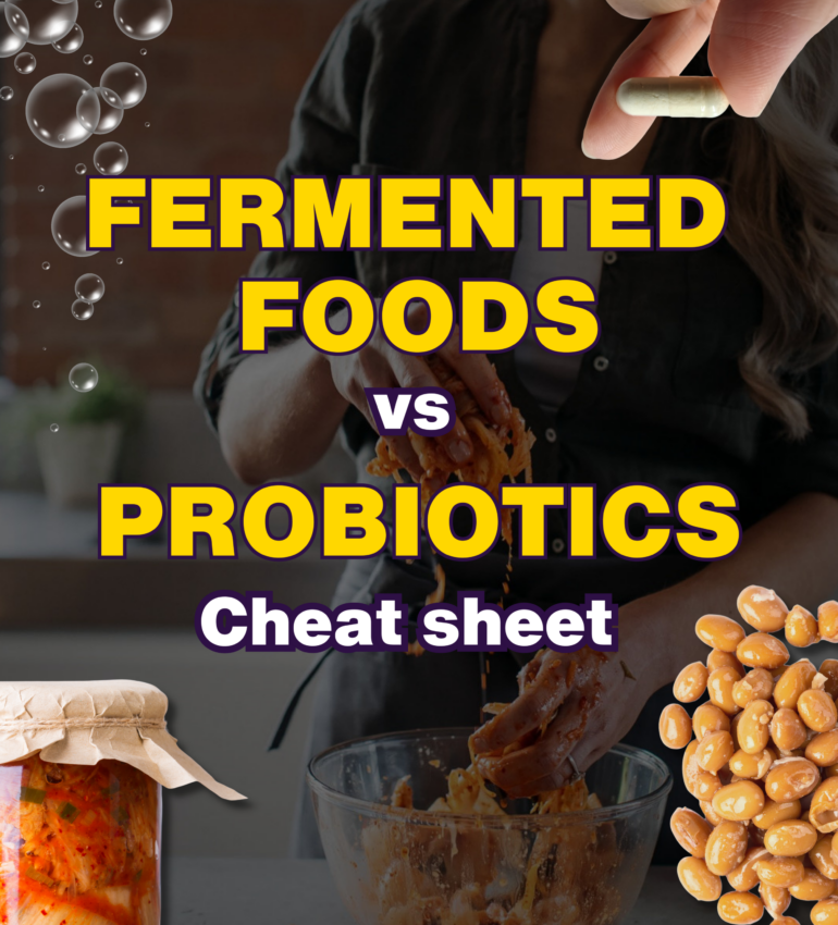 Probiotics vs fermented foods cheat sheet